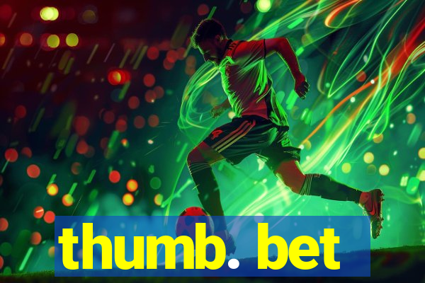 thumb. bet